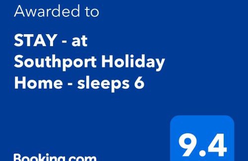 Southport House | STAY - at Southport Holiday Home - sleeps 6