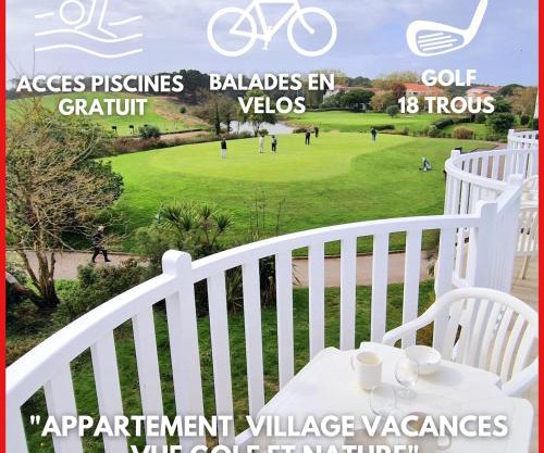 "LE VENDEE GOLF" Appartement 8 personnes, vue golf, accès piscines gratuit, village vacances