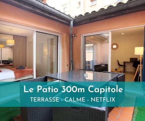 NEW - Le Patio - 300 m Capitole
